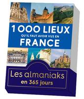 Almaniaks Vie pratique Almaniak 1000 lieux qu'il faut avoir vus en France