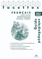 Facettes Français CE2 éd. 2009 - Guide pédagogique