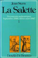 1, Septembre 1846-début mars 1847, La Salette. Documents authentiques. Septembre 1846 - début mars 1847, documents authentiques, dossier chronologique intégral