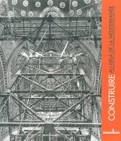 Construire au-delà de la Méditérranée / l'apport des archives d'entreprises européennes (1860-1970)