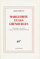 Marguerite et les grenouilles, Chroniques, portraits et autres histoires de Saint-Florent