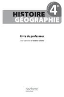 Histoire-Géographie 4e - Livre du professeur - Edition 2011