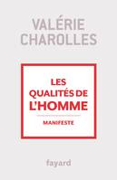 Les qualités de l'homme, Manifeste