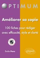 Améliorer sa copie - 100 fiches pour rédiger avec efficacité, style et clarté