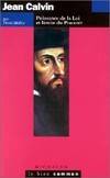 Jean Calvin, Puissance de la Loi et limite du Pouvoir