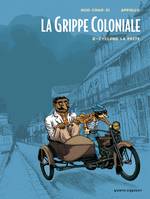 2, La Grippe Coloniale - Tome 02, Cyclone la Peste