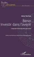 Benin investir dans l'avenir, L'impératif d'une éducation innovante