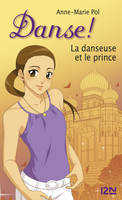 Danse ! tome 36 : La danseuse et le prince, La danseuse et le prince