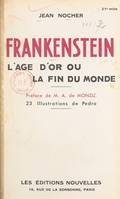 Frankenstein, L'âge d'or ou la fin du monde