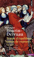 Nouvelle histoire de la France médiévale., 4, Temps d'équilibres, temps de ruptures, Temps d'équilibres, Temps de ruptures (XIIIe siècle), XIIIe siècle