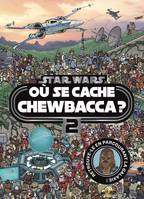 2, STAR WARS - Où se cache Chewbacca ? Tome 2 - Cherche et trouve, Retrouve-le en parcourant la galaxie !