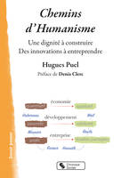 Chemins d'Humanisme, Une dignité à construire - Des innovations à entreprendre