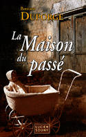 MAISON DU PASSE (LA)