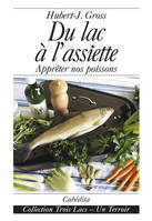 DU LAC A L'ASSIETTE, APPRETER NOS POISSONS