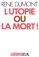 L'Utopie ou la Mort