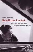 Rebellische Pianistin, Das Leben der Grete Sultan zwischen Berlin und New York