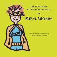 Les aventures (pas toujours rigolotes) de Marcel Patouche