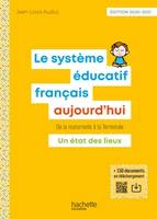 Le système éducatif français aujourd'hui / de la maternelle à la terminale : un état des lieux, De la maternelle à la terminale