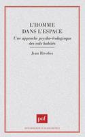 L'Homme dans l'espace, une approche psycho-écologique des vols habités