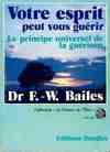 Votre esprit peut vous guérir - le principe universel de la guérison, le principe universel de la guérison