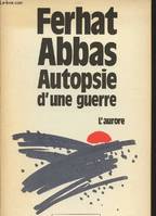 Autopsie d'une guerre L'aurore, l'aurore