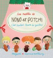 Les recettes de nono et potchi - c'est bientot l'heure du go, C'est bientôt l'heure du goûter !