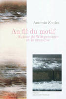 Au fil du motif, Autour de wittgenstein et la musique