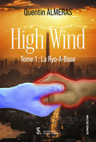 High Wind, La ryo-a-base