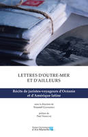 Lettres d'outre-mer et d'ailleurs, Récits de juristes-voyageurs d'Océanie et d'Amérique latine