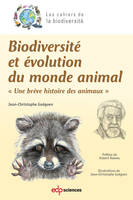 Biodiversité et évolution du monde animal, Une brève histoire des animaux