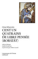 Cent un quatrains de libre pensée, (Robâïât)