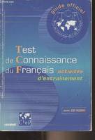 Test de connaissance du Français (TCF) livre + cd audio, Guide officiel TCF livre + cd audio