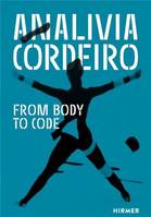 AnalIvia Cordeiro: From Body to Code /anglais