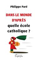 Dans le monde d'après quelle école catholique ?