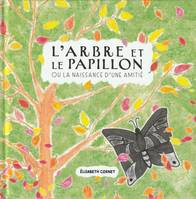 L'arbre et le Papillon, ou la naissance d'une amitié