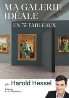 Art Ma galerie idéale en 75 tableaux