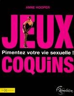 Jeux coquins pour pimenter votre vie sexuelle