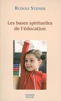 Bases Spirituelles De L'Education, neuf conférences prononcées à Oxford, du 16 au 25 août 1922