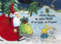 La petite souris, le Père Noël et le lapin de Pâqu