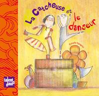 CATCHEUSE ET LE DANSEUR (LA)