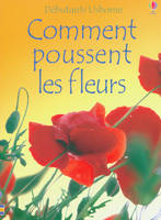 COMMENT POUSSENT LES FLEURS