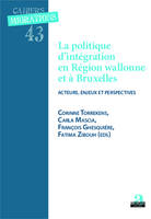 Politique d'intégration et région wallonne et à Bruxelles, Acteurs, enjeux et perspectives