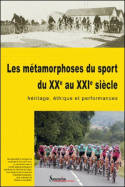 Les métamorphoses du sport du XXe au XXIe siècle, héritage, éthique et performances