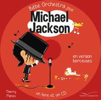 Bébé orchestra - Michaël Jackson, Mes premières berceuses rock