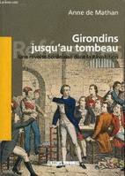 Girondins juqu'au tombeau, une révolte bordelaise dans la Révolution