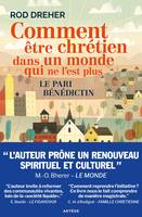 Comment être chrétien dans un monde qui ne l'est plus, Le pari bénédictin