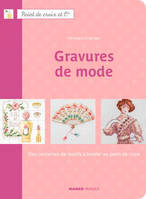 Gravures de mode, des centaines de motifs à broder au point de croix