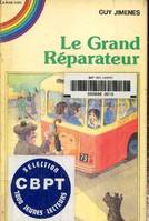 Le grand réparateur