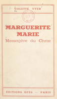 Marguerite Marie, Messagère du Christ
