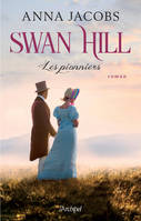 Swan Hill. Les pionniers